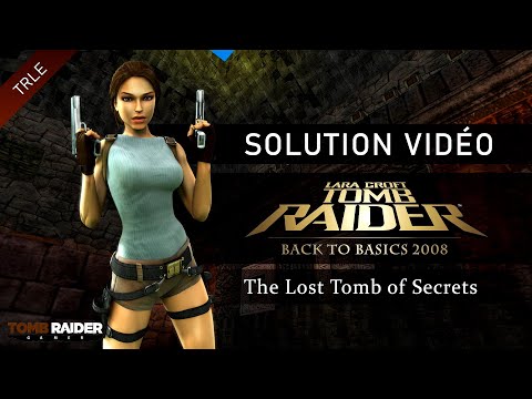 [TRLE] Tomb Raider Back to Basics 2008 : Peru (Btb2008) - #09 - The Lost Tomb of Secrets