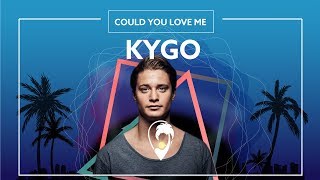 Kygo &amp; Dreamlab - Could You Love Me [Lyric Video]