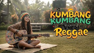 Download lagu KUMBANG-KUMBANG Reggae Version || Viral Music on TikTok mp3
