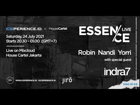 ESSENCE LIVE Vol 1 with Special Guest INDRA7 (HOUSE CARTEL X ICEPERIENCE.ID)