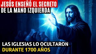 El SECRETO de la Mano Izquierda que Jesús enseñó (y por qué fue silenciado)