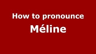 How to pronounce M&eacute;line