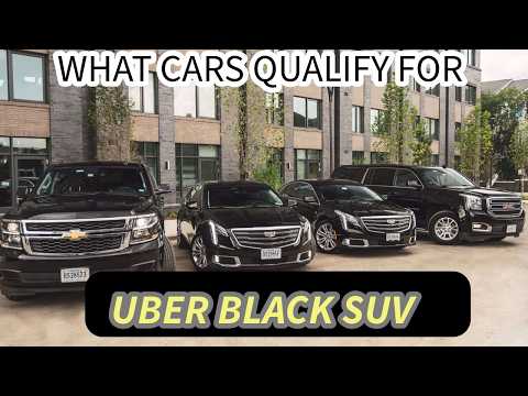 what vehicles qualify for UBER BLACK SUV?
