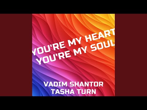 You're My Heart, You're My Soul