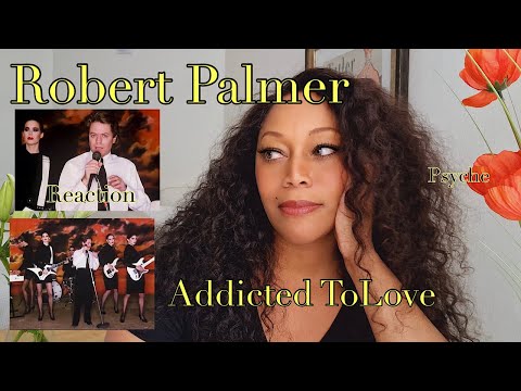 REACTION by PSYCHE   Robert Palmer   Addicted To Love Official Music Video