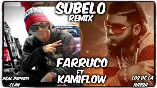 Subelo Remix - Farruko Ft KamiFlow