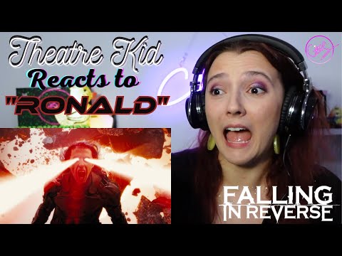 Theatre Kid Reacts to Falling in Reverse: "Ronald" (feat. Tech N9ne & Alex Terrible)