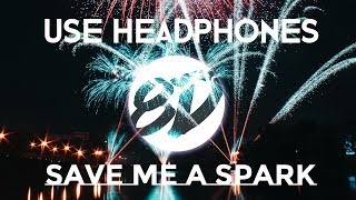 Sleeping With Sirens - Save Me A Spark (8d Audio) 🎧