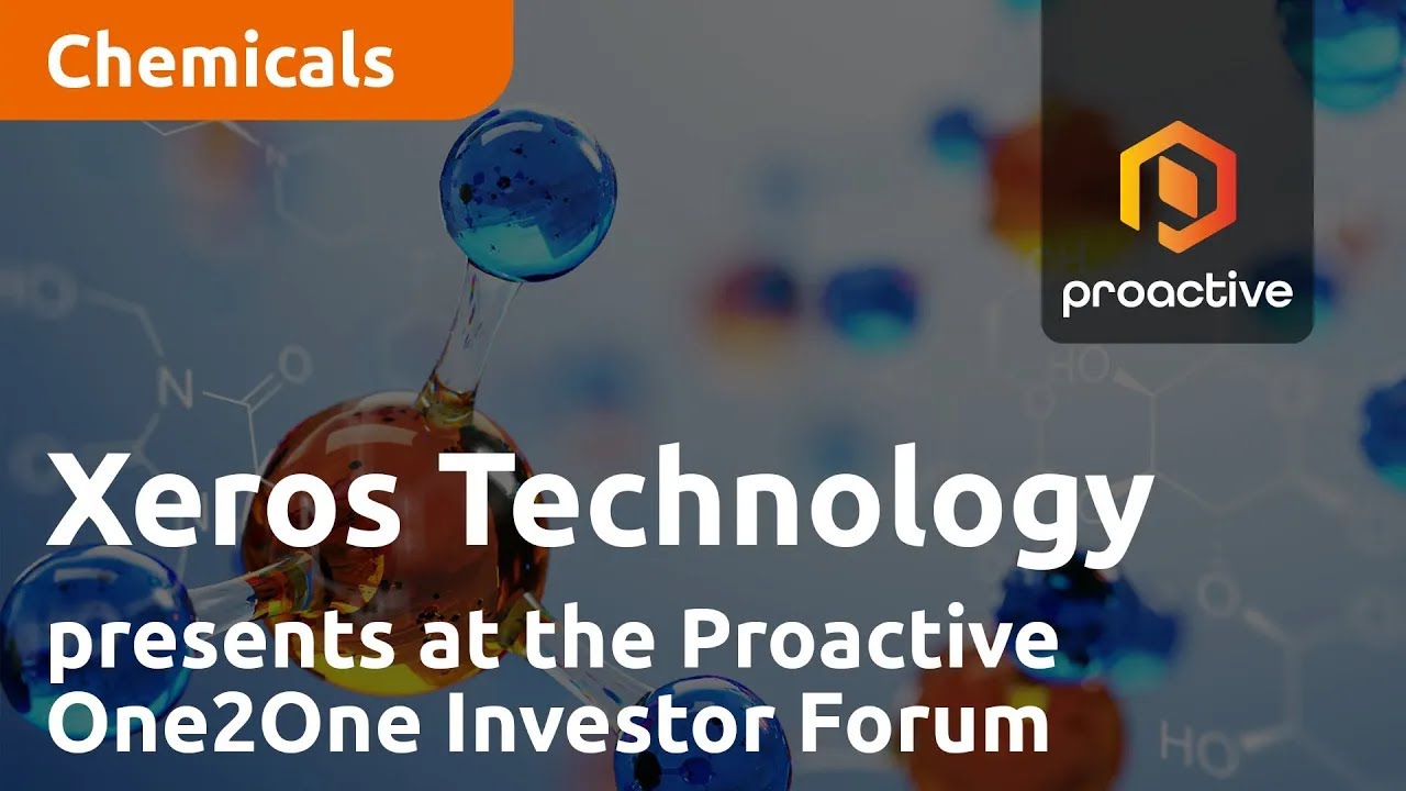 Xeros Technology presents at the Proactive One2One Investor Forum - April 20th 2023
