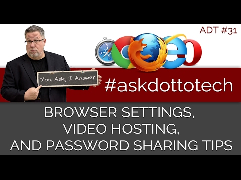 Browser Settings LastPass and Video Hosting Ask Dotto Tech 31