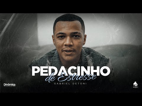 Gabriel Detoni - Pedacinho De Estresse ( Clipe Oficial )