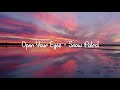 Snow Patrol - Open Your Eyes (Lyrics)