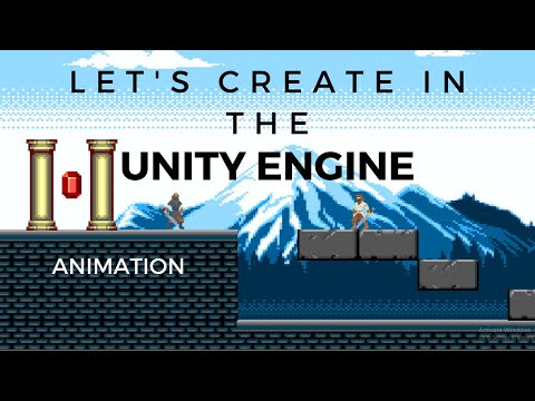 Animations (Character pt4) #5 Let's Create in the Unity Engine: 2D Hack and Slash