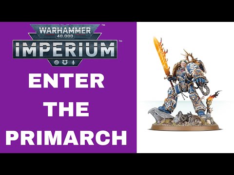 Warhammer 40000 Imperium - Issues 75 - 80 Revealed - Enter The Primarch