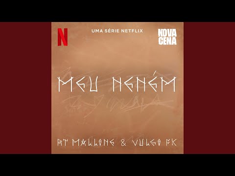 Meu Neném (Uma série Netflix "Nova Cena")