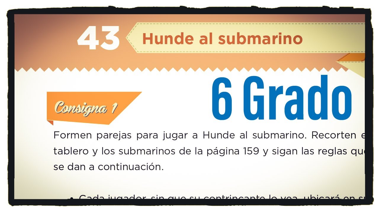 Desafío 43 sexto grado Hunde al submarino páginas 92, 93 y 94 del libro de matemáticas de 6 grado