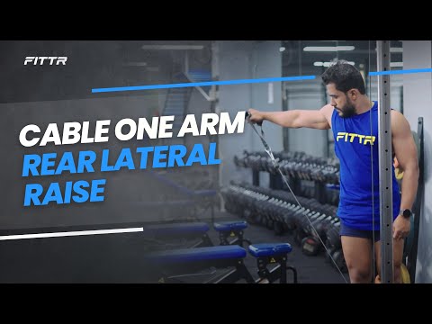 Cable One Arm Rear Lateral Raise