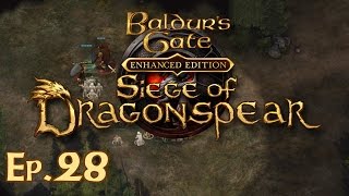 Baldur's Gate: Siege of Dragonspear Ep. 28 - Godsbane - Let's Play Gameplay