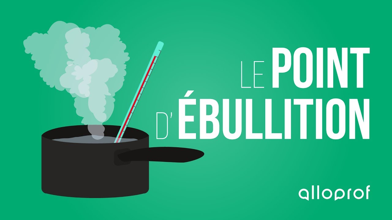 Le point d'ébullition