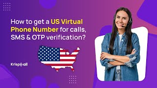 How to get a US Virtual Phone Number for calls, SMS & OTP verification?