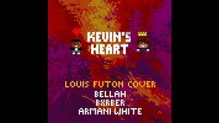 Louis Futon - Kevin's Heart Ft. Bellah, BXRBER & Armani White