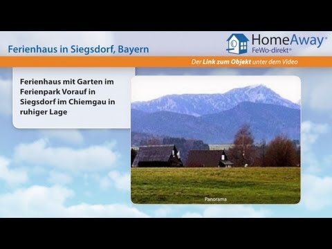 Chiemgau/Chiemsee: Ferienhaus mit Garten im Ferienpark Vorauf in Siegsdorf - FeWo-direkt.de Video