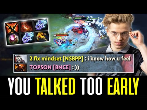 You talked too early against 2x TI Winner TOPSON - BAD start to UNSTOPPABLE DOTA 2