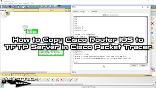 How to Copy Cisco Router IOS to TFTP Server in Cisco Packet Tracer | SYSNETTECH Solutions