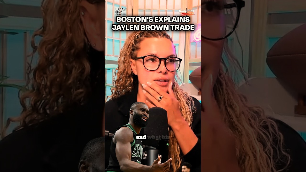 Is there more to the story? Joy Taylor Reacts to Boston's Comments on Jaylen Brown Trade