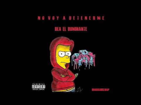 No Voy A Detenerme - Dea El Dominante [RAP]