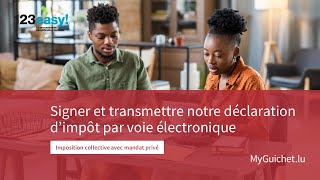Signer et transmettre notre déclaration d’impôt par voie électronique (avec mandat privé)