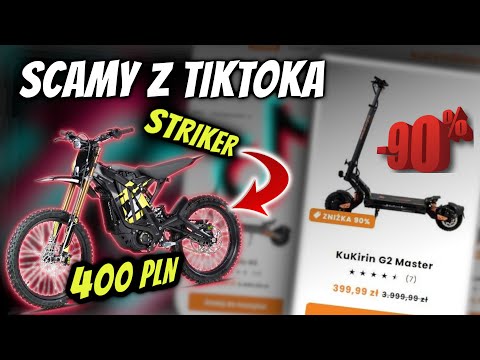 SCAMY Z TIKTOKA - STRIKER'Y KUKIRINDOSTAWCA HULAJTANIO.PL VOLTOWY.PL KUKIRIN-SKLEP.PL HULAO.PL
