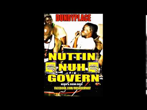 DUNDYPLACE - NUTTIN NUH GOVERN [ KENO & SILVA DISS] RUSHDEM MUZIK [NOV 2014]