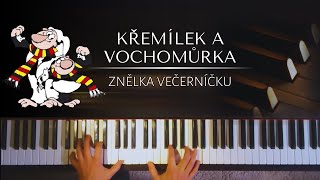 Křemílek a Vochomůrka (Żwirek i Muchomorek) Pohádky z mechu a kapradí,znělka Večerníčku pro piano Křemílek a Vochomůrka (Żwirek i Muchomorek) Pohádky z mechu a kapradí,znělka Večerníčku pro piano