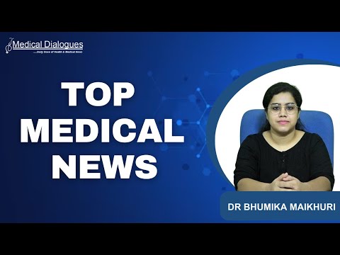TOP MEDICAL NEWS 30-05-2025