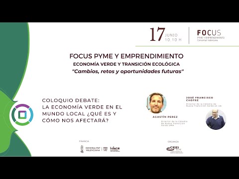 Debate coloquio: la economía verde en el mundo local - Focus Pyme y Emprendimiento Economía verde