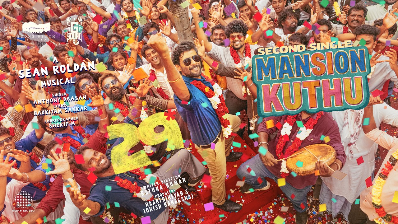 Mansion Kuthu Lyric Video | 29 | Sean Roldan | Anthony Dasan | Vidhu, Preethi Asrani | Rathna Kumar