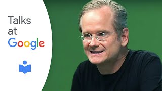 Lawrence Lessig: "Republic, Lost" | Talks at Google