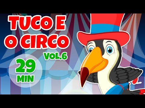 Tuco e o Circo Álbum completo Vol. 6 - Giramille 29 min | Desenho Animado Musical