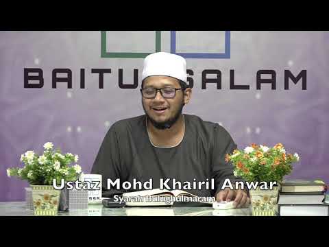 20200302 Ustaz Mohd Khairil Anwar : Syarah Bulughulmaram