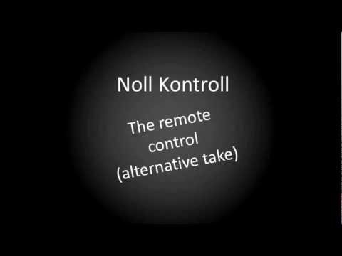 Noll Kontroll - The Remote Control (Alternative Take)