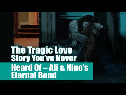 The Love That Never Dies: The Timeless Tale of Ali and Nino #AliAndNino #TimelessLoveStory #Romantic