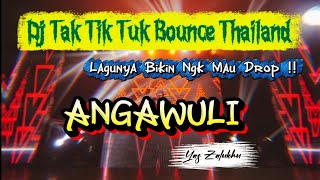 Download lagu DJ TUK-TUK BOUNCE THAILAND | This song is addictive, you won't want it to end!! Angawuli Yas Zalu... mp3