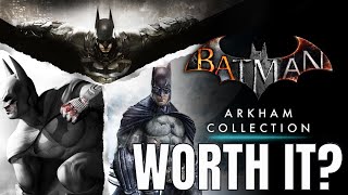 Is Batman Arkham Collection Worth Playing In 2022