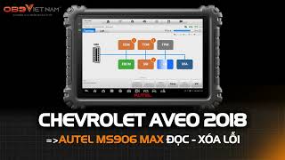AUTEL MS906 MAX TEST XE CHEVROLET AVEO 2018 #maychandoan #autel #ms906max #autel_ms906max #chevrolet