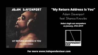 Adam Davenport - "My Return Address is You" feat. Shanica Knowles [Official Audio]