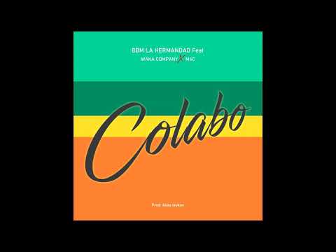 Colabo_ Waka company ft BBM la Hermandad and M4C
