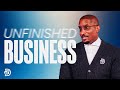 Unfinished Business Thrive With Dr Dharius Daniels