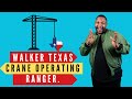 Walker Texas Crane Operating Ranger