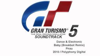 Gran Turismo 5 Soundtrack: Baby (Breakbot Remix) - Pnau (Dance & Electronic)